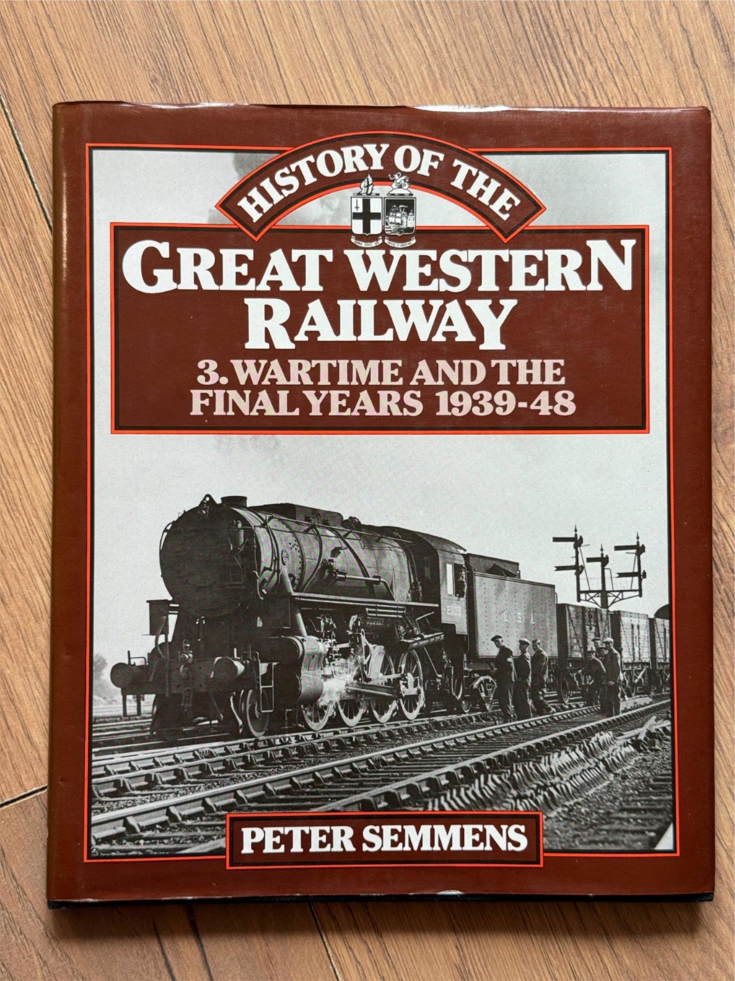 The History of The Great Western Railway 3 - Wartime and The Final Years