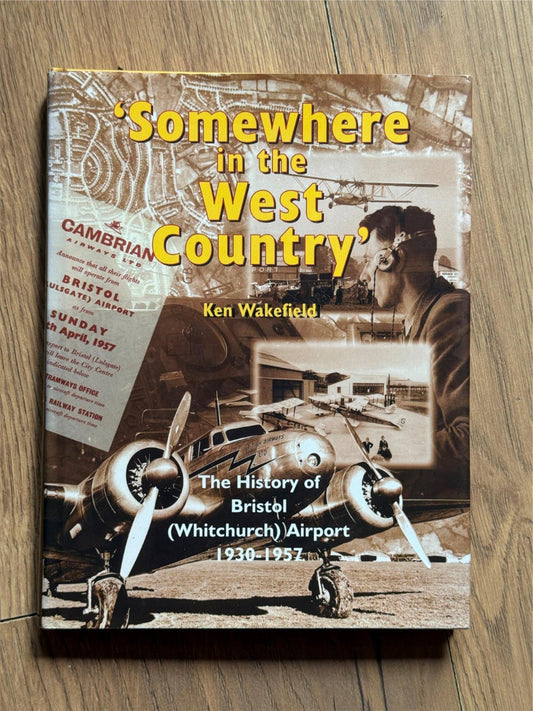 Somewhere in the South West - The History of Bristol (Whitchurch) Airport