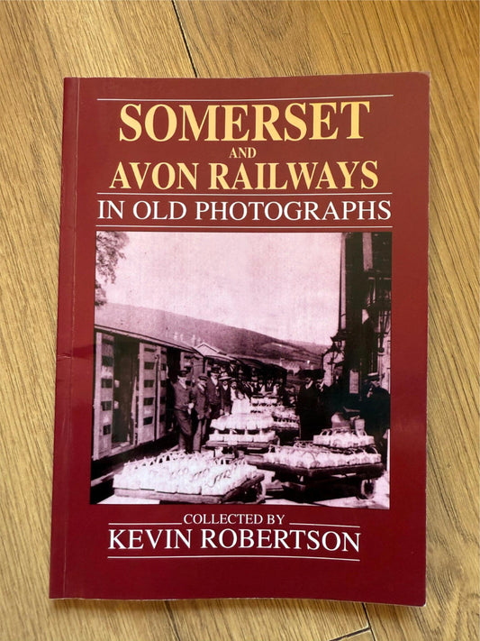 Somerset and Avon Railways in Old Photographs