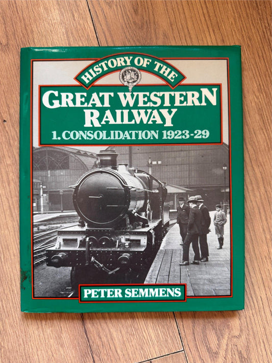 The History of The Great Western Railway 1 - Consolidation 1923 - 1929