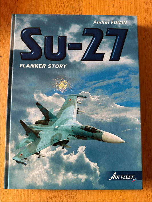 SU-27 Flanker Story - rare book