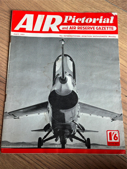 Air Pictorial and Air Reserve Gazette Magazine - July 1957