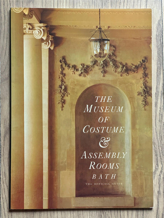 Guidebook - The Museum of Costume and Assembly Rooms, Bath
