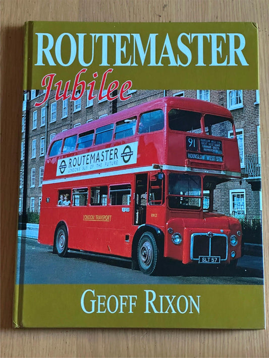 Routemaster Jubilee - Geoff Rixon - Ian Allen Publishing