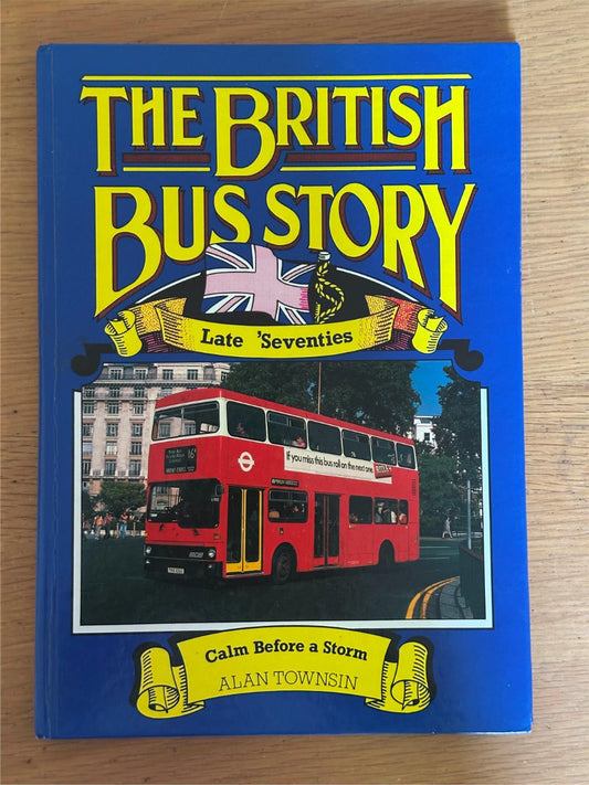 The British Bus Story - Late Seventies - Alan Townsin