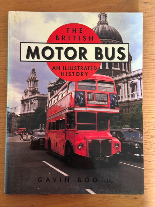 The British Motorbus - An Illustrated History - Gareth Booth